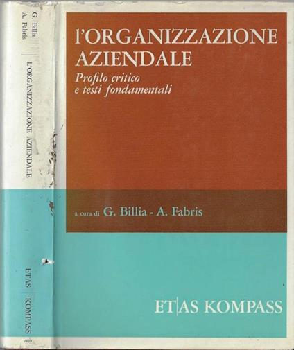 L' organizzazione aziendale. Profili critico e testi fondamentali - G. Billa - copertina