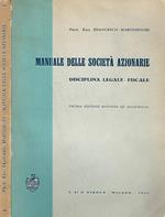 Manuale delle società azionarie. Disciplina legale-fiscale