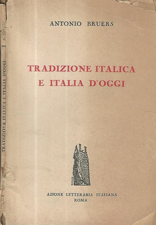 Tradizione italica e Italia d'oggi - Antonio Bruers - copertina