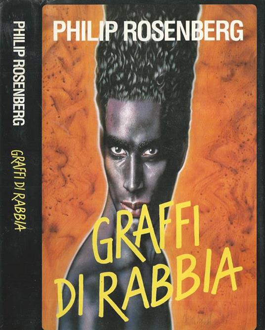 Graffi di rabbia - Philip Rosenberg - copertina