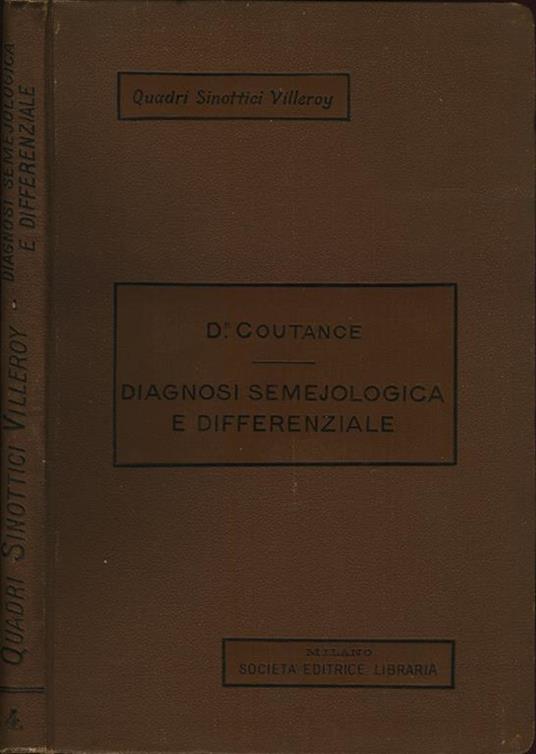 Quadri sinottici di Diagnosi Semejologica e differenziale. per uso degli studenti e dei medici pratici compilati dal Dottor Coutance - Dr. Coutance - copertina