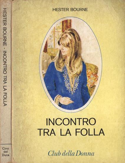 Incontro tra la folla - Hester Bourne - copertina