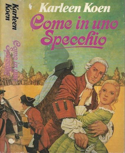 Come in uno specchio - Karleen Koen - copertina