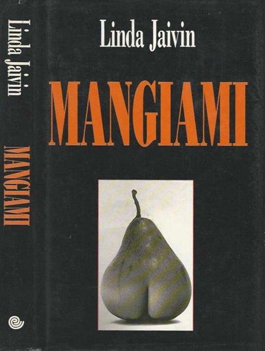 Mangiami - Linda Jaivin - copertina