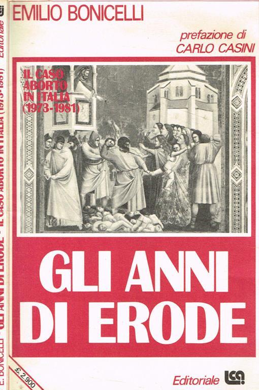 Gli anni di Erode. Il caso aborto in Italia 1973-1981 - Emilio Bonicelli - copertina