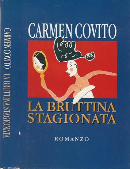 La bruttina stagionata - Carmen Covito - copertina