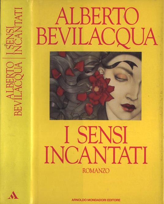 I sensi incantati - Alberto Bevilacqua - copertina