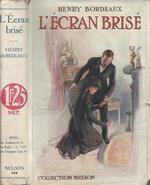 L' Ecran Brisé. La Maison maudite - La Jeune Fille aux Oiseaux - La Visionnaire