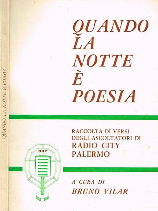 Quando la notte è poesia. Raccolta di versi degli ascoltatori di Radio City Palermo - Bruno Vilar - copertina