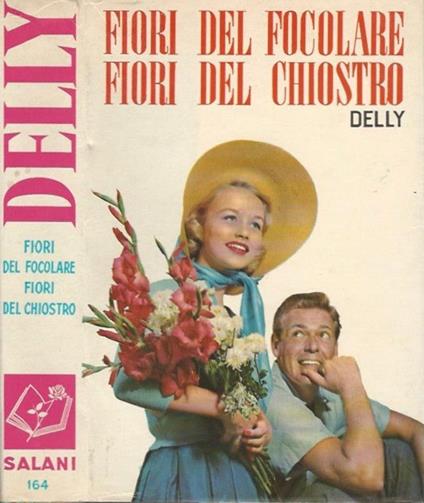 Fiori del focolare, fiori del chiostro - Delly - copertina