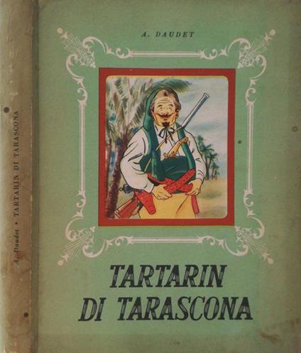 Tartarin di Tarascona. Straordinarie avventure - Alphonse Daudet - copertina