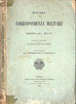 Corrispondenza militare Volume II. Guerra del 1870 - 71