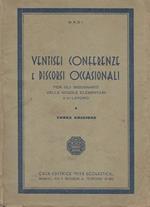 Ventisei conferenze e discorsi occasionali. Per gli insegnanti delle scuole elementari e di lavoro