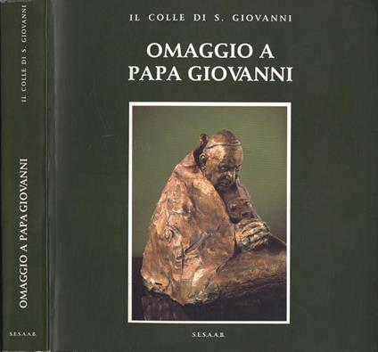 Omaggio a Papa Giovanni. Il colle di S. Giovanni - copertina