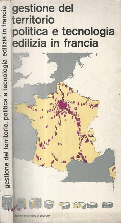 Gestione del territorio politica e tecnologica edilizia in Francia - copertina