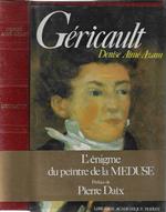 Géricault. L'enigme du peintre de la méduse