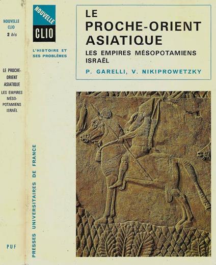 Le Proche-Orient Asiatique. Les empires mesopotamiens Israel - Paul Garelli - copertina