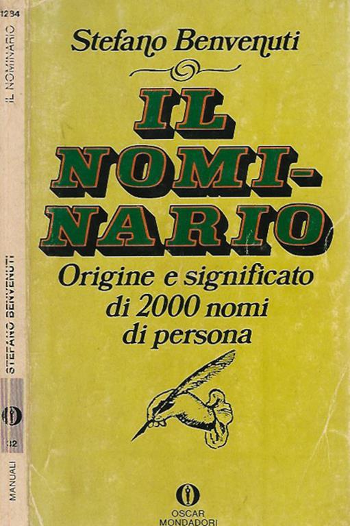 Il nominario. Origine e significato di 2000 nomi di persona - Stefano Benvenuti - copertina