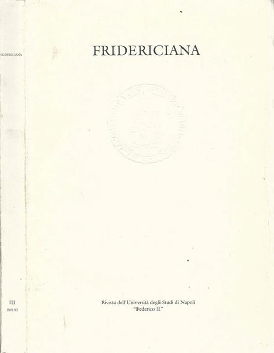 Fridericiana. Rivista dell'Università degli Studi di Napoli "Federico II". Anno I, N. 3. Anno Accademico 1991-92 - copertina