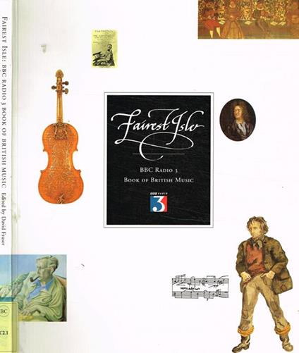 Fairest Isle: BBC radio 3 book of british music - David Fraser - copertina