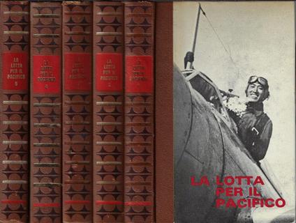 La lotta per il Pacifico. Il dramma di Pearl Harbour – La valanga nipponica - Guadalcanal – L'Asia in fiamme – Hiroshima - Claude Bertin - copertina