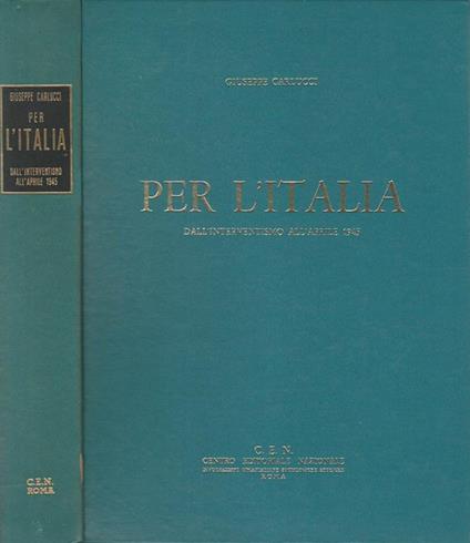 Per l'Italia, dall'interventismo all'aprile 1945 - Giuseppe Carlucci - copertina
