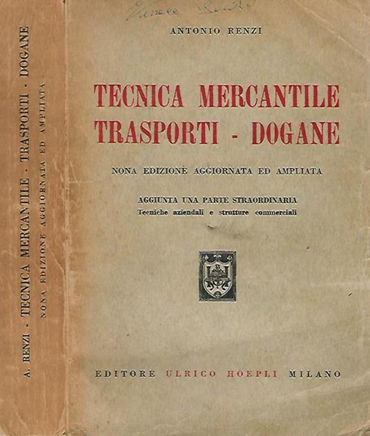 Tecnica mercantile trasporti - dogane - Antonio Renzi - copertina