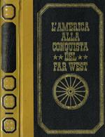 L' America alla conquista del Far West vol.I