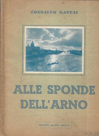 Alle sponde dell'Arno - Consalvo Gattai - copertina