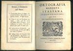 Ortografia moderna italiana con qualche altra cosa di lingua. Per uso del seminario di Padova