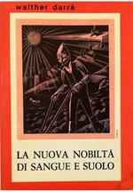 La nuova nobiltà di sangue e suolo