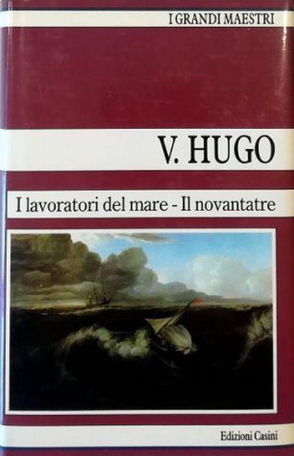 I lavoratori del mare - Il novantatre - Victor Hugo - copertina