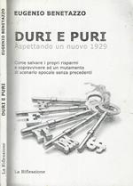 Duri e puri. Aspettando un nuovo 1929