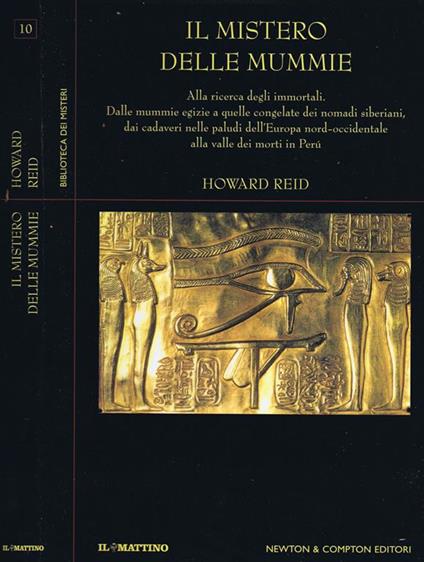 Il Mistero delle Mummie. Alla Scoperta degli Immortali - Howard Reid - copertina