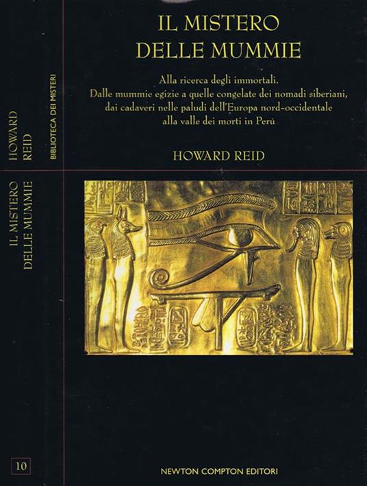 Il Mistero delle Mummie. Alla Scoperta degli Immortali - Howard Reid - copertina