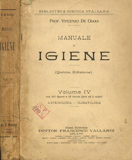 Manuale di igiene. Vol.IV Meteorologia-climatologia - Vincenzo De Giaxa - copertina