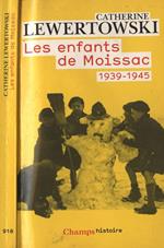 Le enfants de Moissac. 1939 - 1945