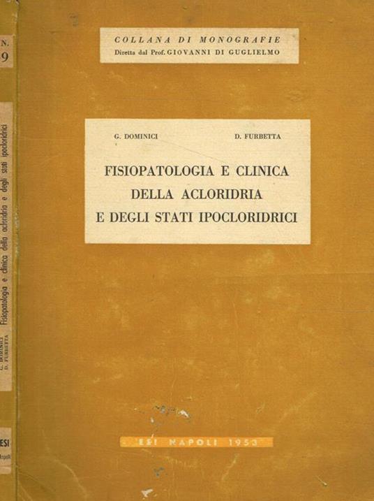 Fisiopatologia e clinica della acloridria e degli stati ipocloridrici - copertina