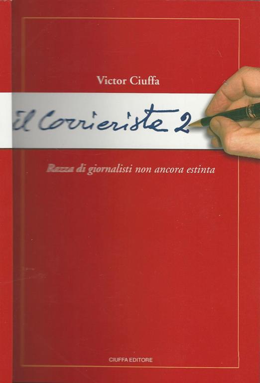 Il Corrierista 2. Razza di giornalisti non ancora estinti - Victor Ciuffa - copertina