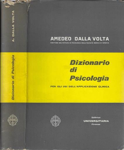 Dizionario di psicologia. Per gli usi dell'applicazione clinica - Amedeo Dalla Volta - copertina