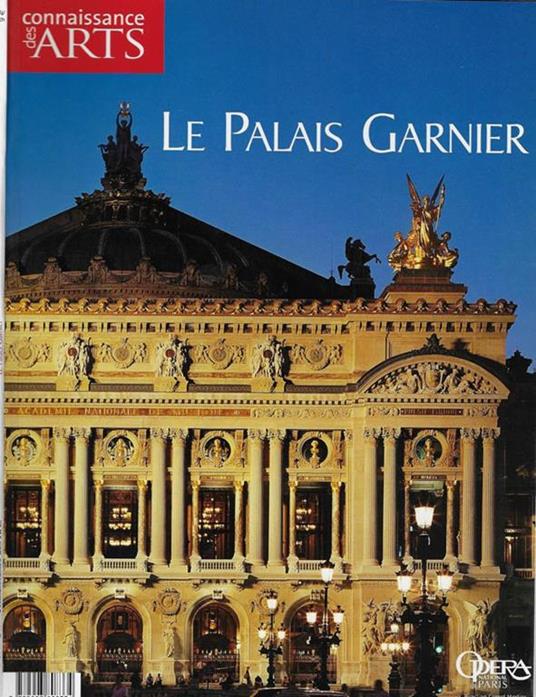 Le Palais Garnier - Libro Usato - Société Française de Promotion Artistique  – Opera National de Paris - Connaissance des arts | IBS