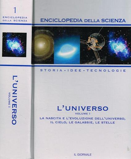 Enciclopedia della scienza. Storia idee tecnologie. N.1. L'universo. La nascita e l'evoluzione dell'universo, il cielo, le galassie, le stelle - copertina