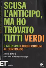 Scusa l' anticipo, ma ho trovato tutti verdi. e altri 499 luoghi comuni al contrario