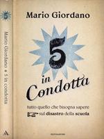 5 in condotta. Tutto quello che bisogna sapere sul disastro della scuola