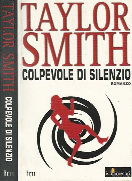 Colpevole di silenzio - Taylor Smith - copertina