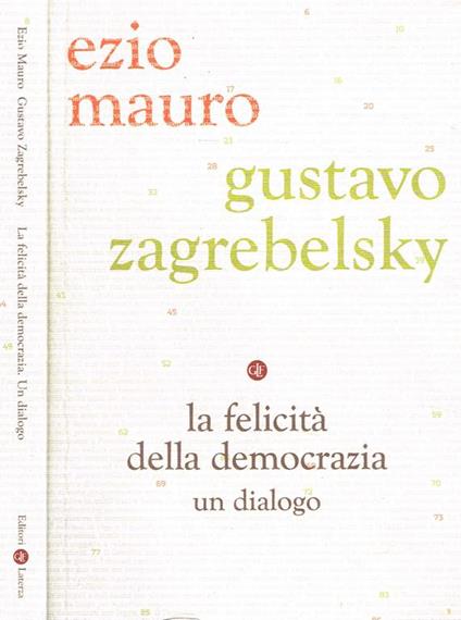 La felicità della democrazia. Un dialogo - Ezio Mauro,Ezio Mauro - copertina