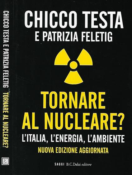 Tornare al nucleare? L'Italia, l'energia, l'ambiente - Chicco Testa - copertina