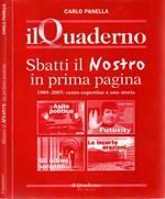 Sbatti il Nostro in prima pagina. 1989-2007: cento copertine e una storia