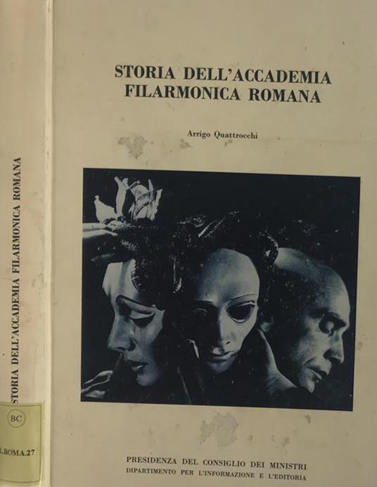 Storia dell'Accademia Filarmonica Romana - Arrigo Quattrocchi - copertina