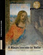 Il rinascimento in Italia. Leonardo, Michelangelo, Raffaello: l'arte si misura con il divino